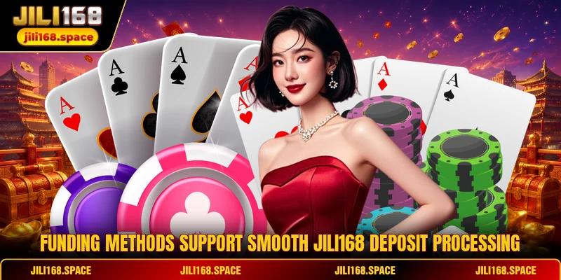 Funding methods support smooth JILI168 Deposit processing