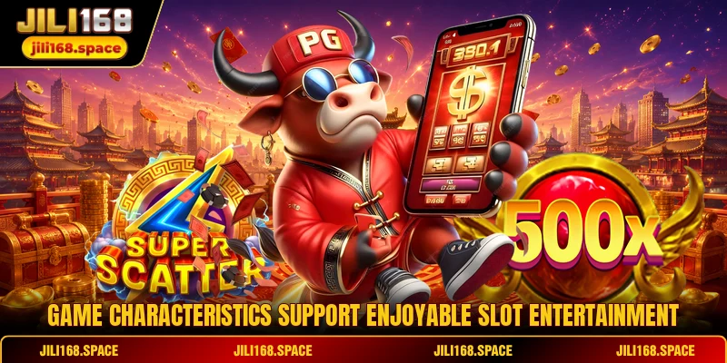 Game characteristics support enjoyable slot entertainment