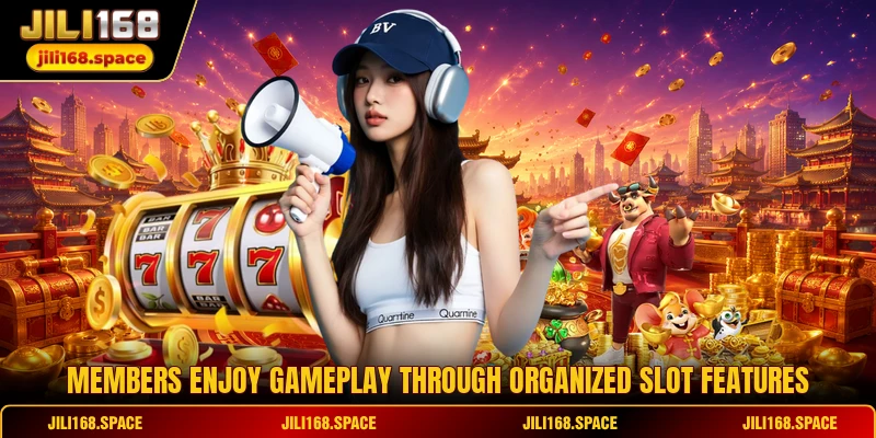 Members enjoy gameplay through organized slot features