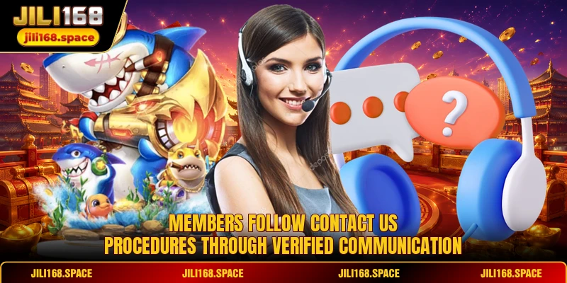 Members follow contact us procedures through verified communication