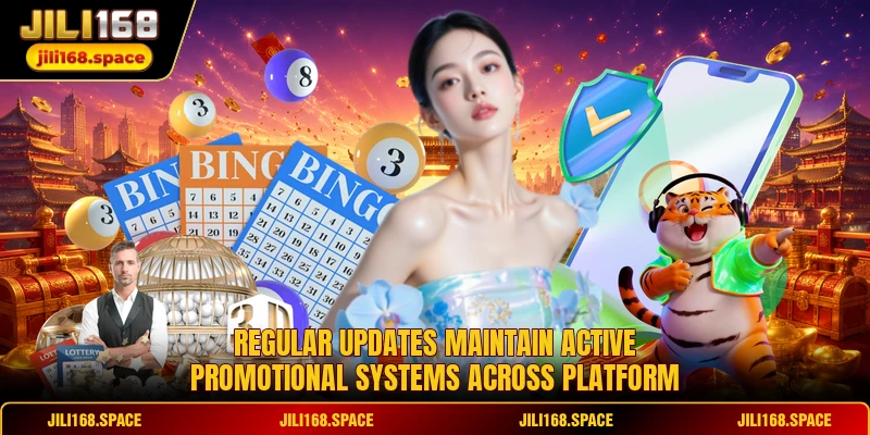 Regular updates maintain active promotional systems across platform