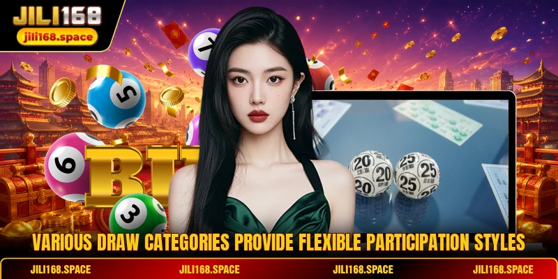 Various draw categories provide flexible participation styles